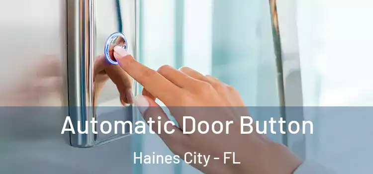  Automatic Door Button Haines City - FL