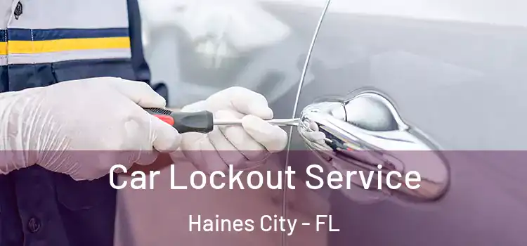  Car Lockout Service Haines City - FL
