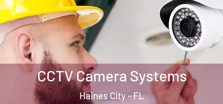  CCTV Camera Systems Haines City - FL