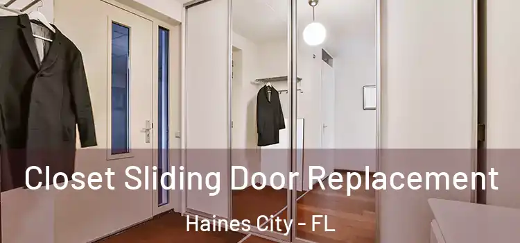 Closet Sliding Door Replacement Haines City - FL