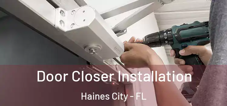  Door Closer Installation Haines City - FL