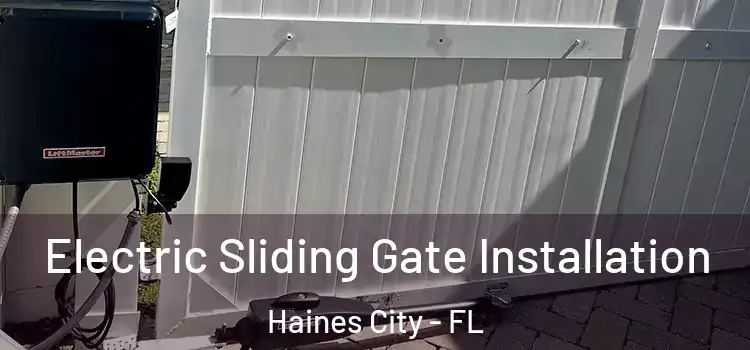  Electric Sliding Gate Installation Haines City - FL
