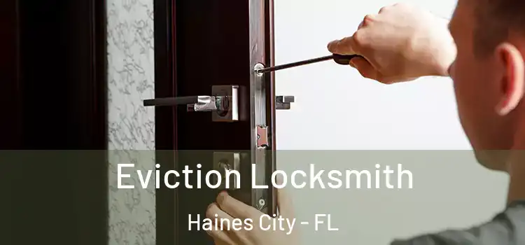  Eviction Locksmith Haines City - FL