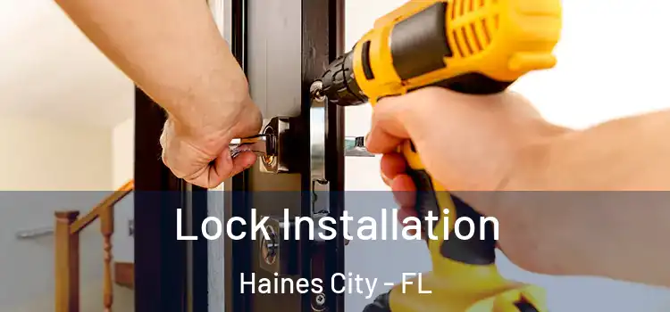  Lock Installation Haines City - FL
