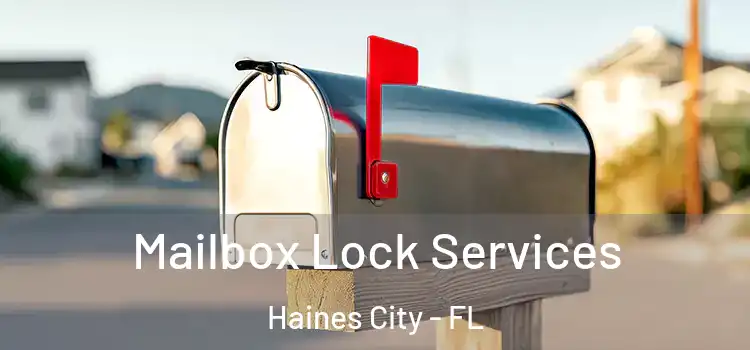  Mailbox Lock Services Haines City - FL