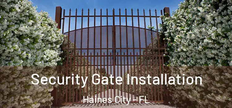  Security Gate Installation Haines City - FL